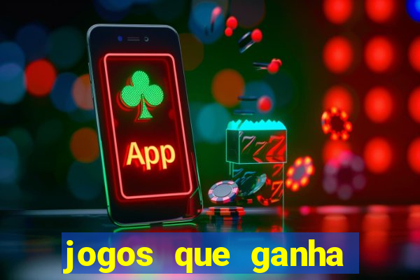 jogos que ganha dinheiro gratis